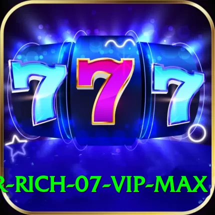 Super Rich 07 - VIP Max - 2